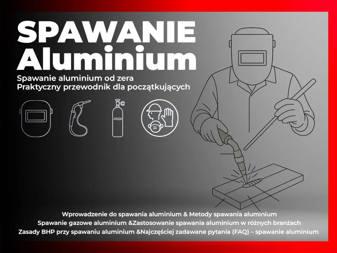 Ilustracja przedstawia spawanie aluminium. Widoczny spawacz w masce, palnik, butla z argonem i materiały do spawania.